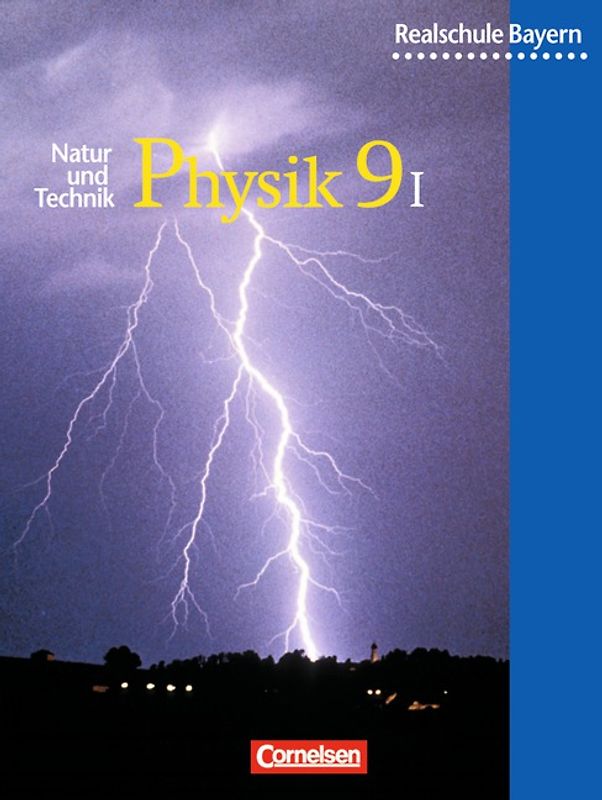 Natur und Technik - Physik (Ausgabe 2000) - Realschule Bayern - 9. Jahrgangsstufe: Wahlpflichtfächergruppe I
