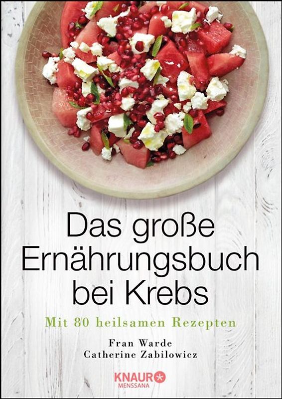 Das große Ernährungsbuch bei Krebs