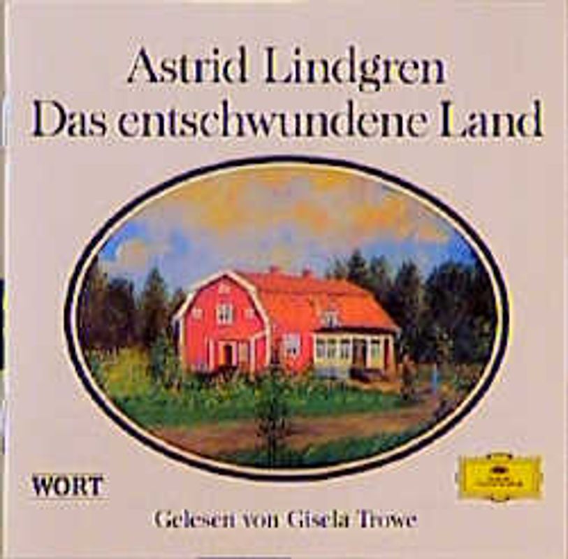 Das entschwundene Land. Astrid Lindgrens Erinnerungen an ihre Eltern und die glückliche Kindheit in Smaland