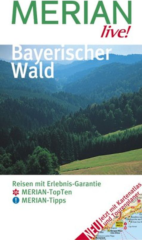 Bayerischer Wald. Reisen mit Erlebnis-Garantie. 10 MERIAN-TopTen. MERIAN-Tipps