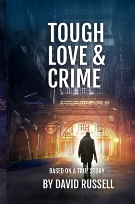 TOUGH LOVE & CRIME