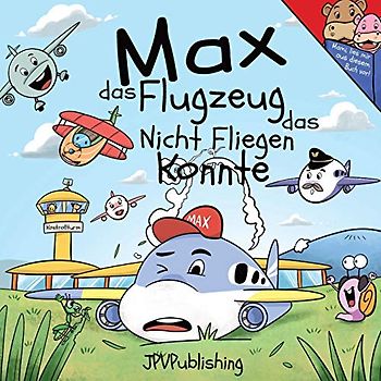 Max das Flugzeug das nicht fliegen konnte