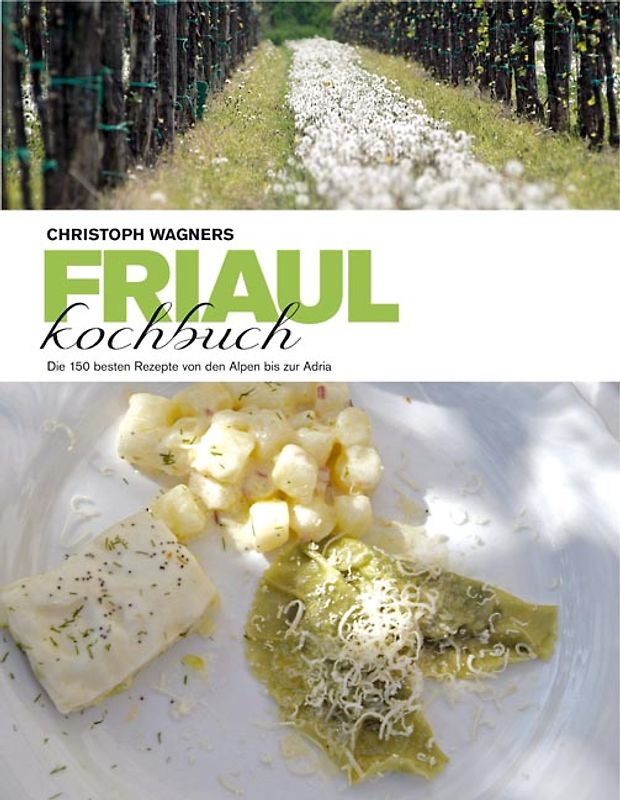 Das Friaul -Kochbuch