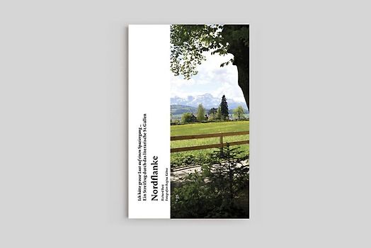 "Ich hätte grosse Lust auf einen Spaziergang" - neun Streifzüge durch das literarische St. Gallen