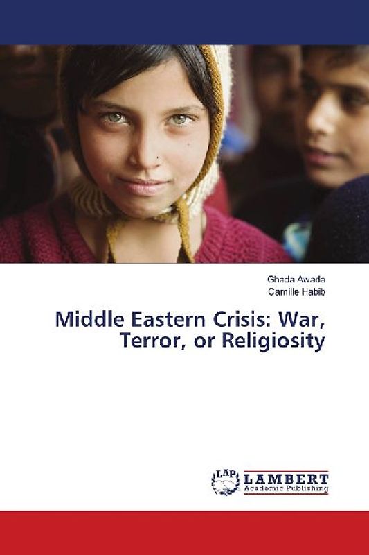 Middle Eastern Crisis: War, Terror, or Religiosity