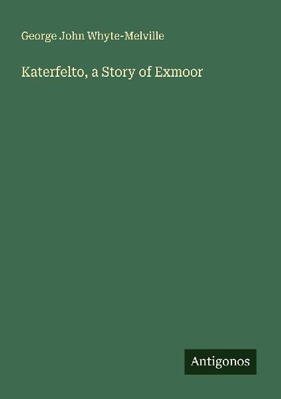 Katerfelto, a Story of Exmoor