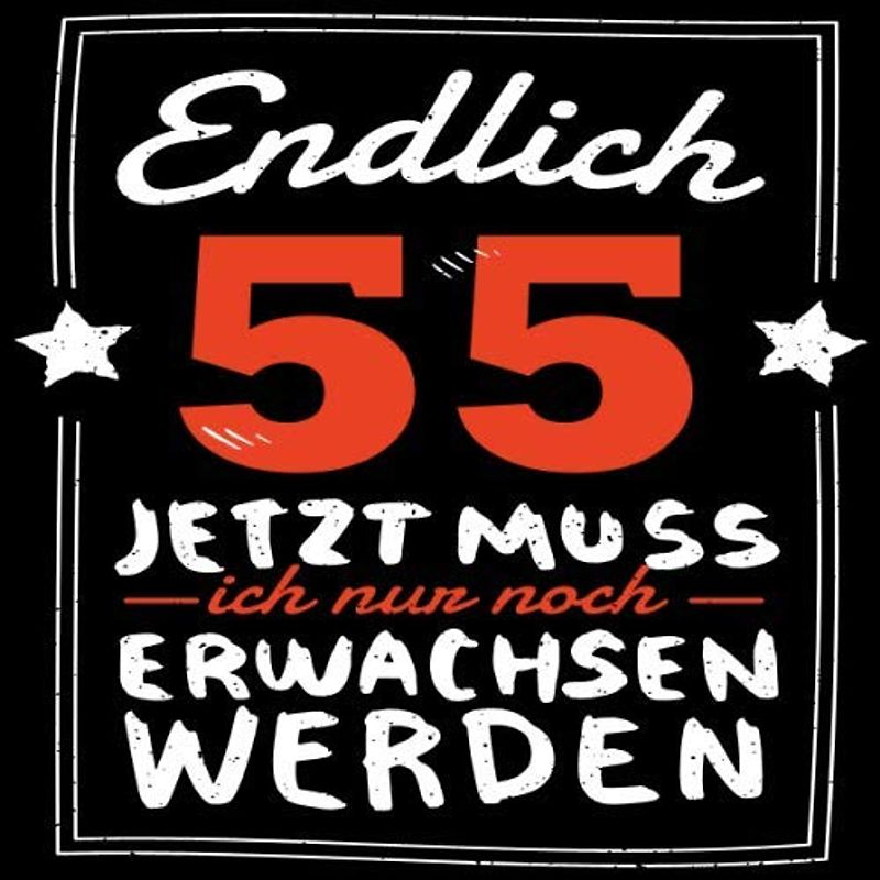 Endlich 55 jetzt muss ich nur noch Erwachsen werden: Cooles Geschenk zum Geburtstag Geburtstagsparty Gästebuch Eintragen von Wünschen und Sprüchen lustig 120 Seiten / Die besten Hundemamas