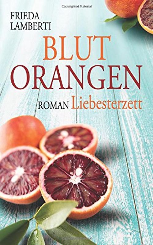 Blutorangen Liebesterzett (Blutorangen Triologie, Band 2)