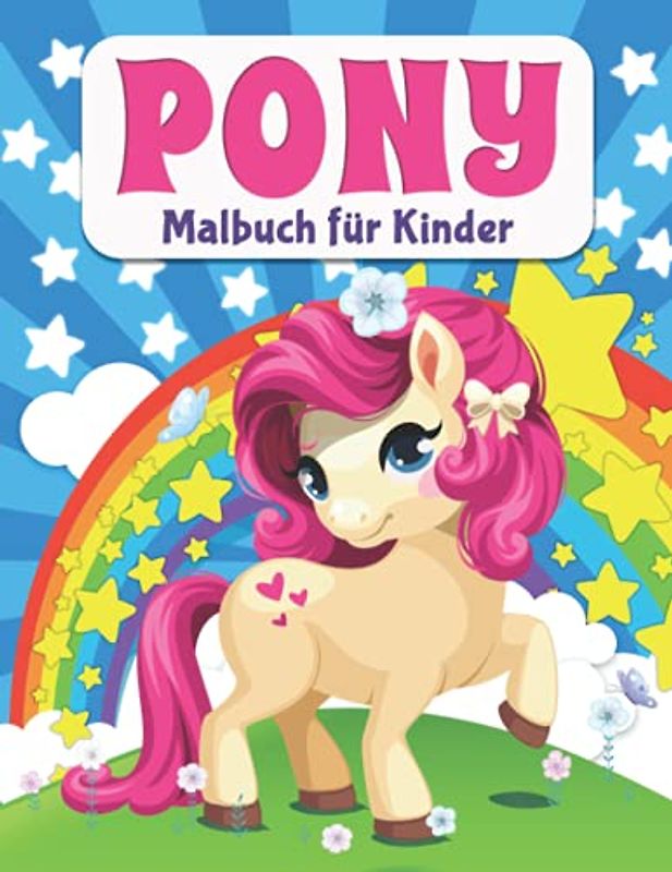 Pony Malbuch für Kinder: Große Pferde und Ponys Malbuch für Mädchen und Kinder ab 4 Jahren