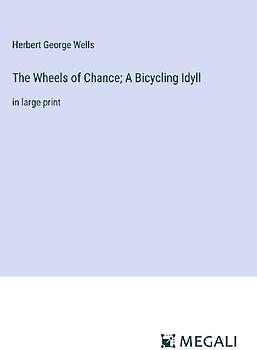 The Wheels of Chance; A Bicycling Idyll