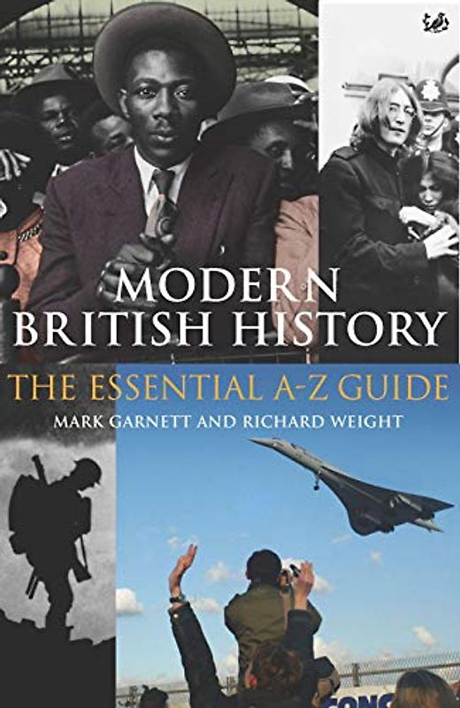 Modern British History: The Essential A-Z Guide