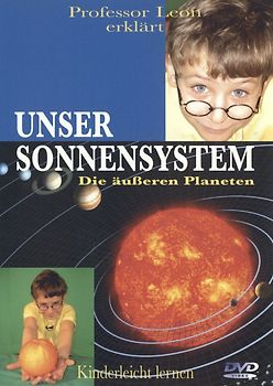 Prof. Leon erklärt: Unser Sonnensystem Teil 2 (Die äußeren Planeten) DVD
