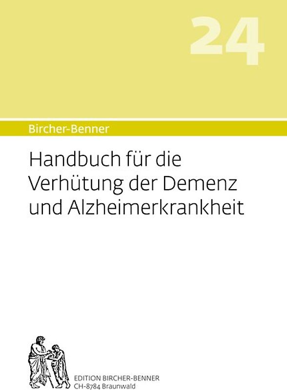 Bircher-Benner Handbuch Nr. 24 für die Verhütung der Demenz und Alzheimerkrankheit