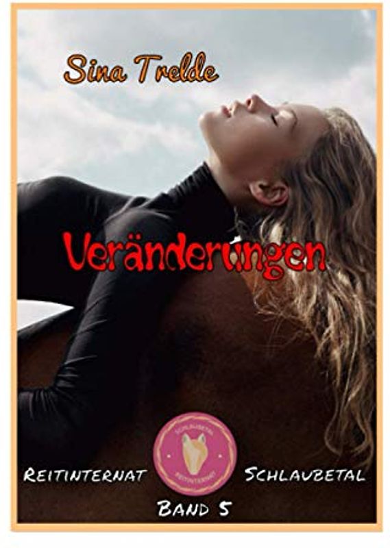 Veränderungen: Reitinternat Schlaubetal - Band 5