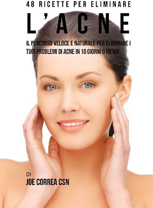 48 Ricette per eliminare l'acne