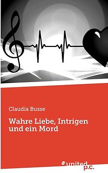 Wahre Liebe, Intrigen und ein Mord