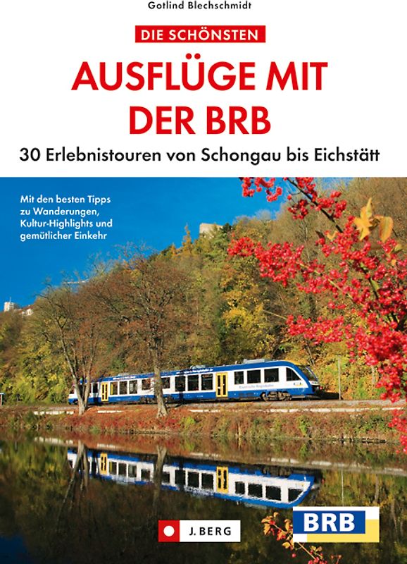 Die schönsten Ausflüge mit der BRB