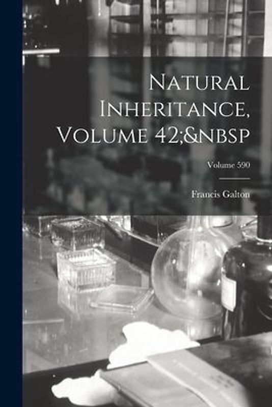 Natural Inheritance, Volume 42; Volume 590