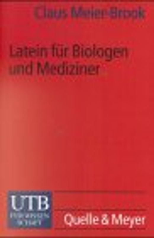 Latein für Biologen und Mediziner. Lernen - Lehren - Verstehen
