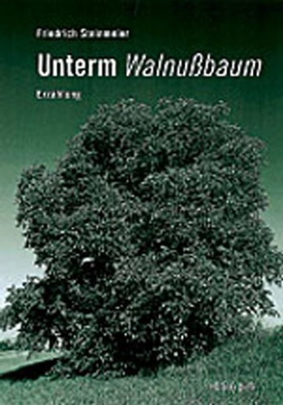 Unterm Walnussbaum. Erzählung