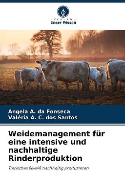 Weidemanagement für eine intensive und nachhaltige Rinderproduktion