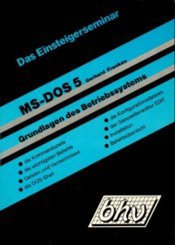 MS-DOS 5. Grundlagen des Betriebssystems