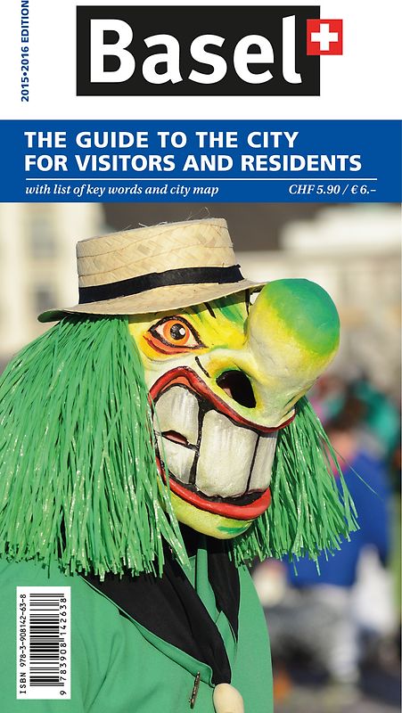 Basel: The Guide to the City for Visitors and Residents 2015-2016