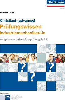 Christiani - advanced Prüfungswissen Industriemechaniker/-in
