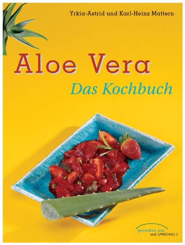 Aloe Vera -Das Kochuch