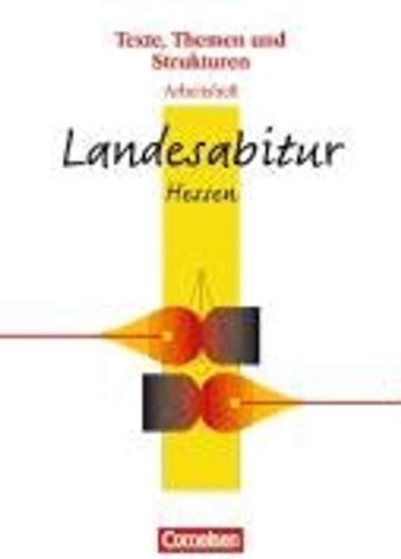 Texte, Themen und Strukturen - Arbeitshefte. Neue Ausgabe / Landesabitur Hessen