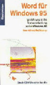 Word für Windows 95. Einführung in die Textverarbeitung unter Windows 95. Basiswissen