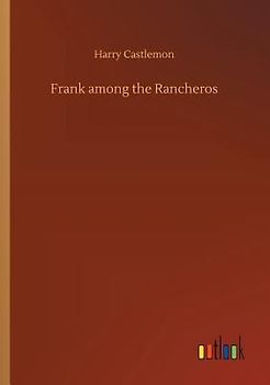 Frank among the Rancheros