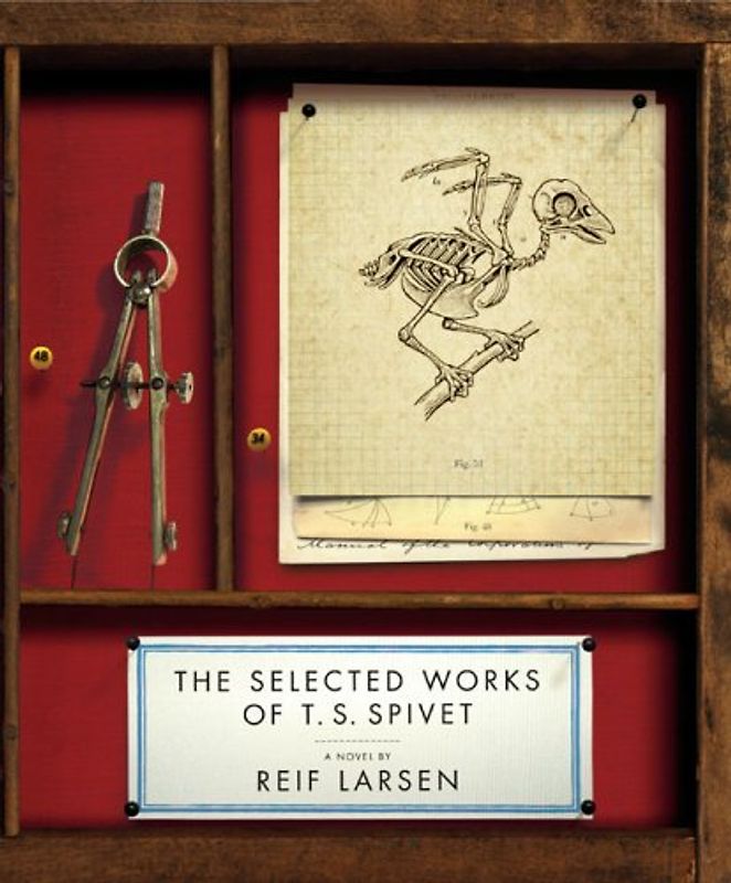 The Selected Works of T. S. Spivet - Reif Larsen