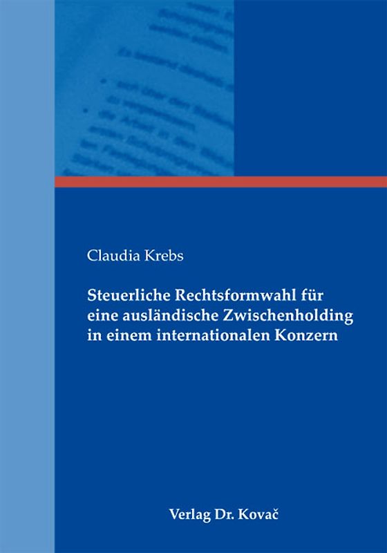 Steuerliche Rechtsformwahl für eine ausländische Zwischenholding in einem internationalen Konzern