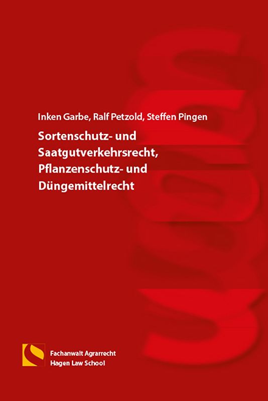 Sortenschutz- und Saatgutverkehrsrecht, Pflanzenschutz- und Düngemittelrecht