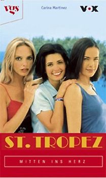 St. Tropez. Mitten ins Herz