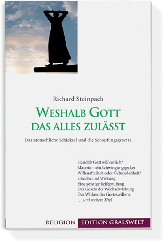 Weshalb Gott das alles zulässt