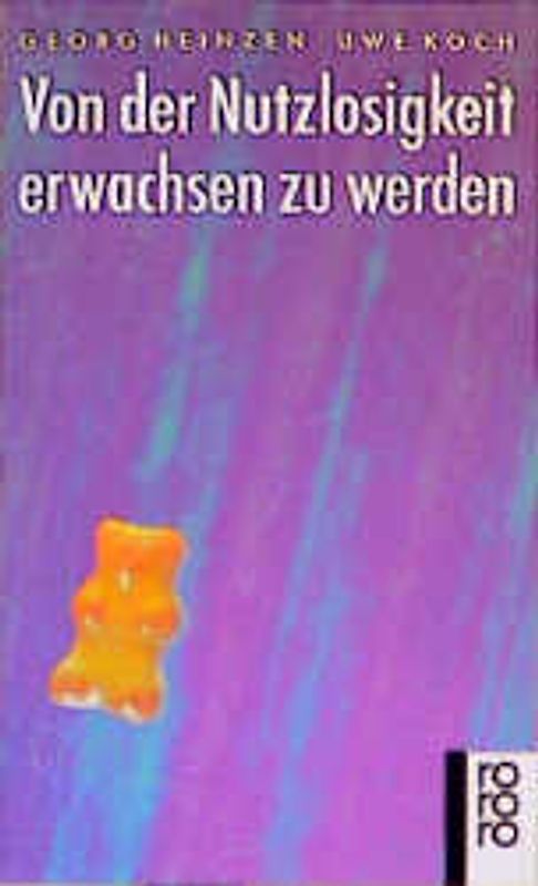 Von der Nutzlosigkeit, erwachsen zu werden