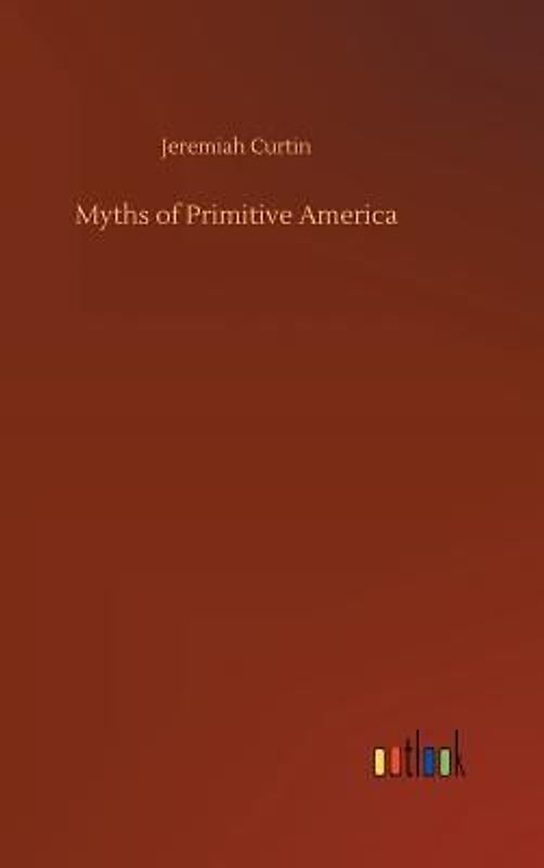 Myths of Primitive America
