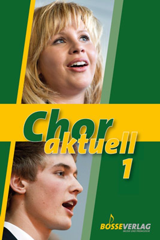Chor aktuell. Ein Chorbuch für Gymnasien / Chor aktuell 1