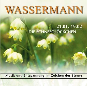 Der Wassermann. Musik und Entspannung im Zeichen der Sterne