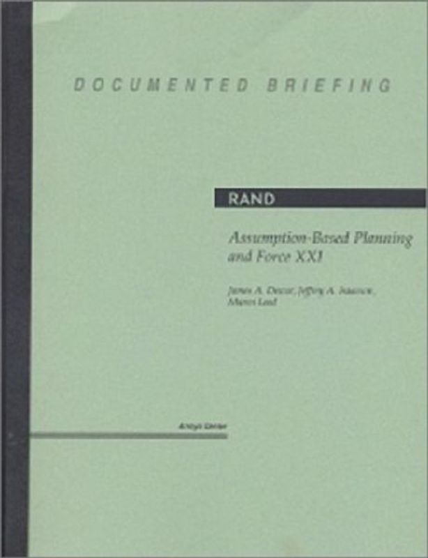 Assumption-Based Planning and Force Xxi