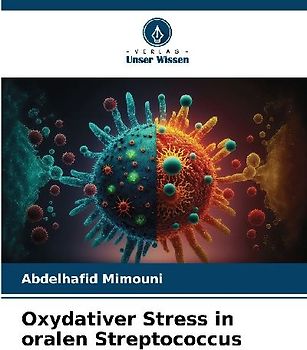 Oxydativer Stress in oralen Streptococcus