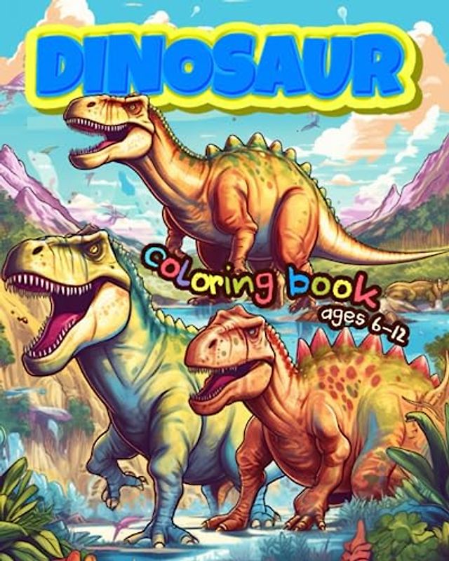 Dinosaurs World Adventures: A Fascinating Coloring Journey for Kids ages 6-12