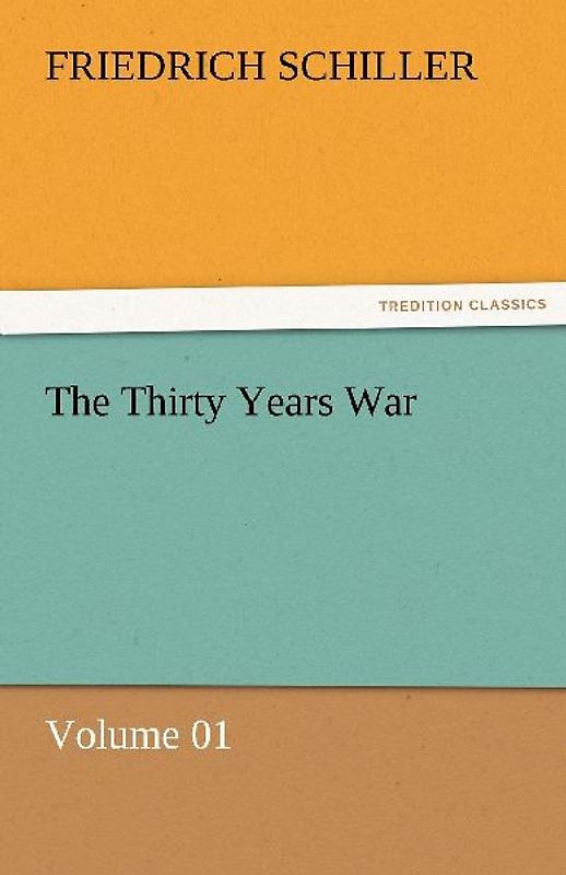 The Thirty Years War - Volume 01