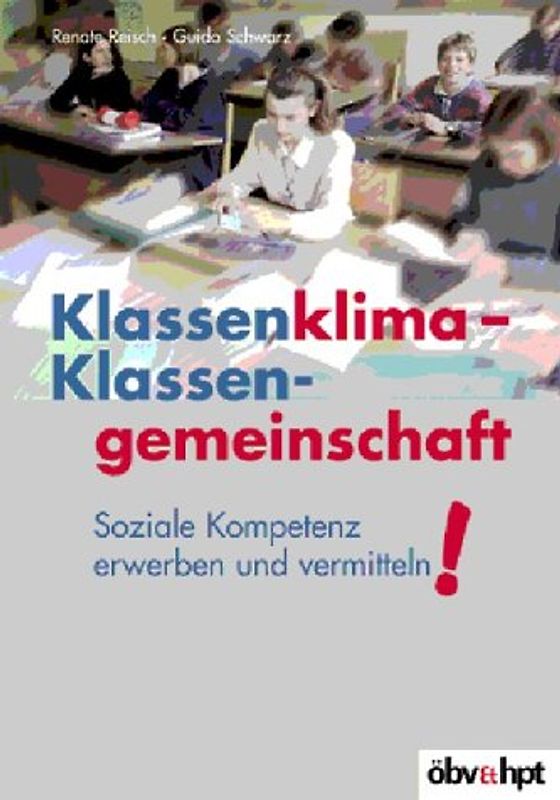 Klassenklima - Klassengemeinschaft