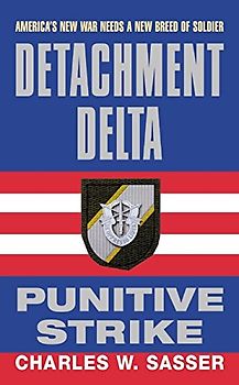 Detachment Delta: Punitive Strike - Sasser, Charles W.