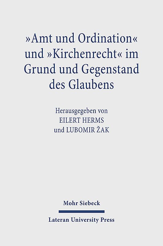 "Amt und Ordination" und "Kirchenrecht" im Grund und Gegenstand des Glaubens