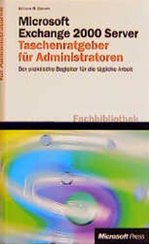 Microsoft Exchange 2000 Server - Taschenratgeber für Administratoren