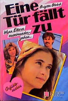 Gefühlssachen / Eine Tür fällt zu. Wenn Eltern auseinandergehen...